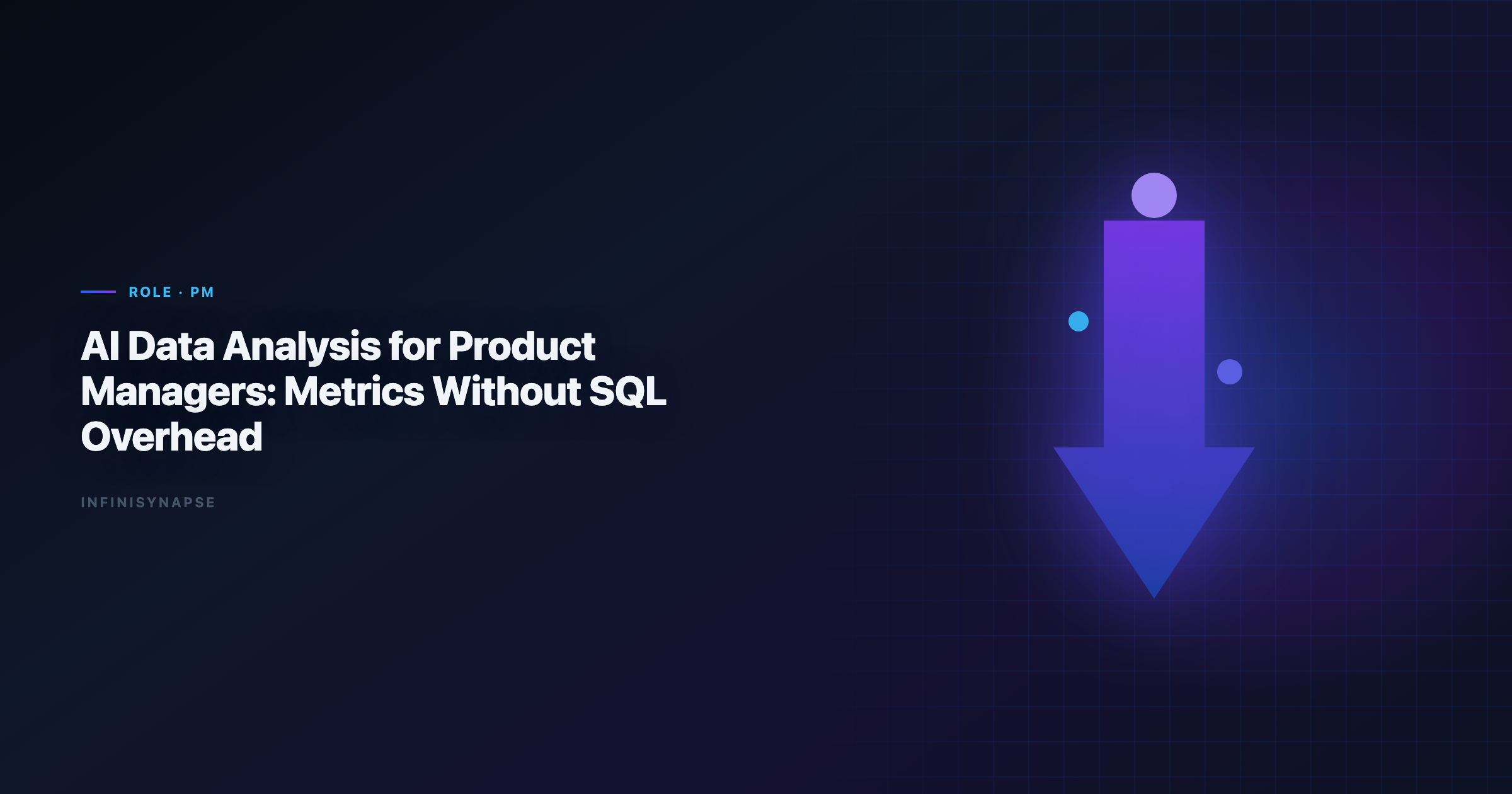 AI Data Analysis for Product Managers: Metrics Without SQL Overhead