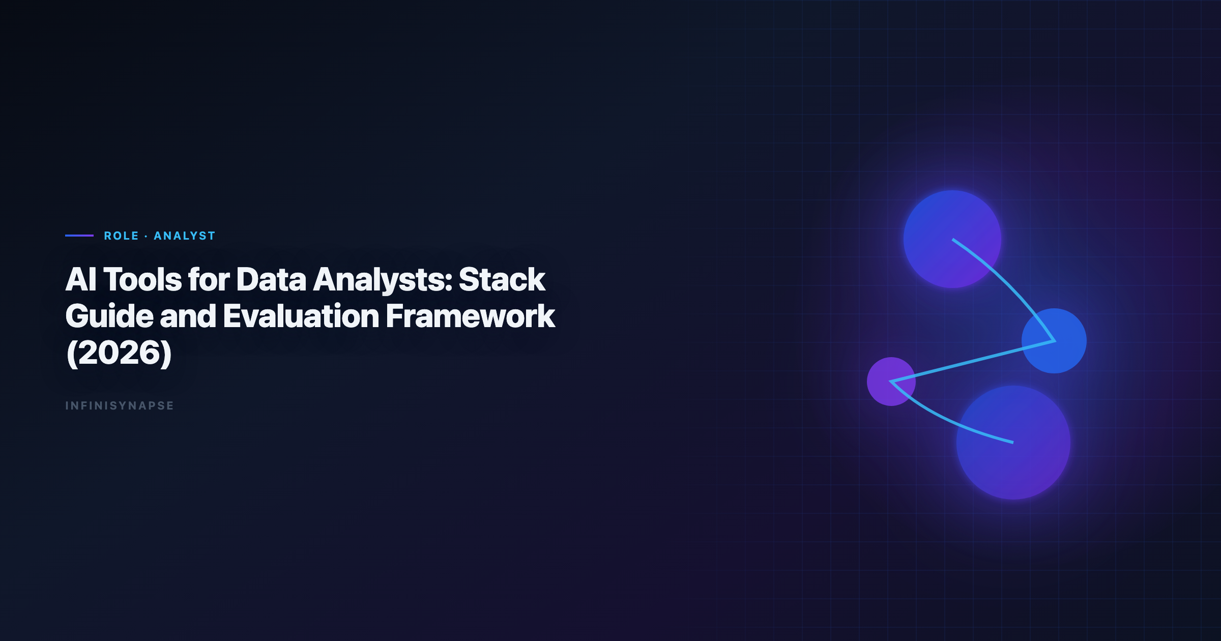 AI Tools for Data Analysts: Stack Guide and Evaluation Framework (2026)