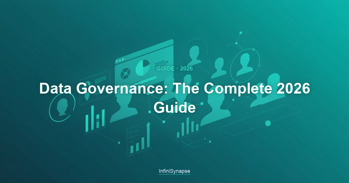 Overview of data governance in 2026: policies, ownership, quality, and the controls that make data trustworthy for people and AI agents