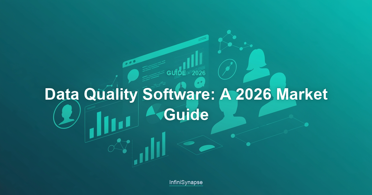 Overview of the data quality software market in 2026: profiling, validation, monitoring, and observability products and how to choose