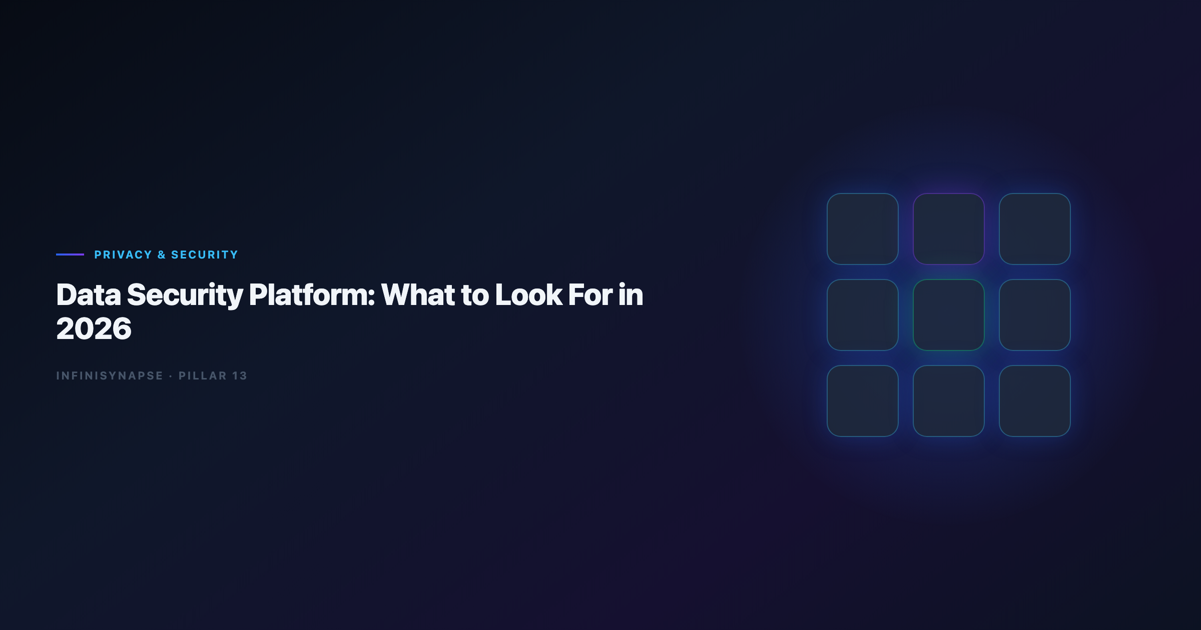 Data Security Platform: What to Look For in 2026