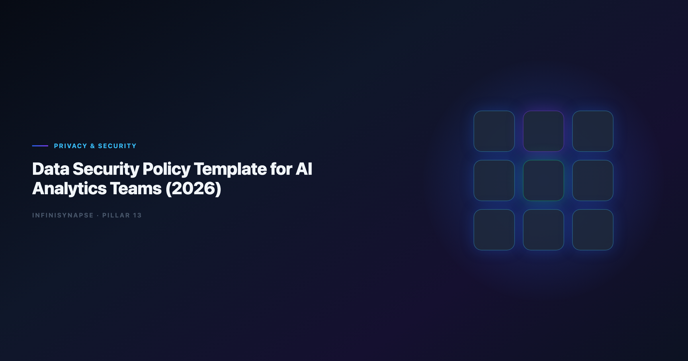 Data Security Policy Template for AI Analytics Teams (2026)
