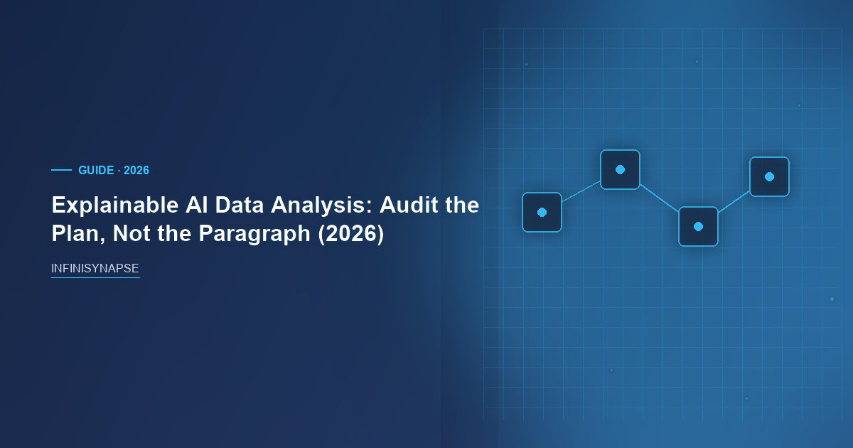 Explainable AI Data Analysis: Audit the Plan, Not the Paragraph (2026) — InfiniSynapse guide cover