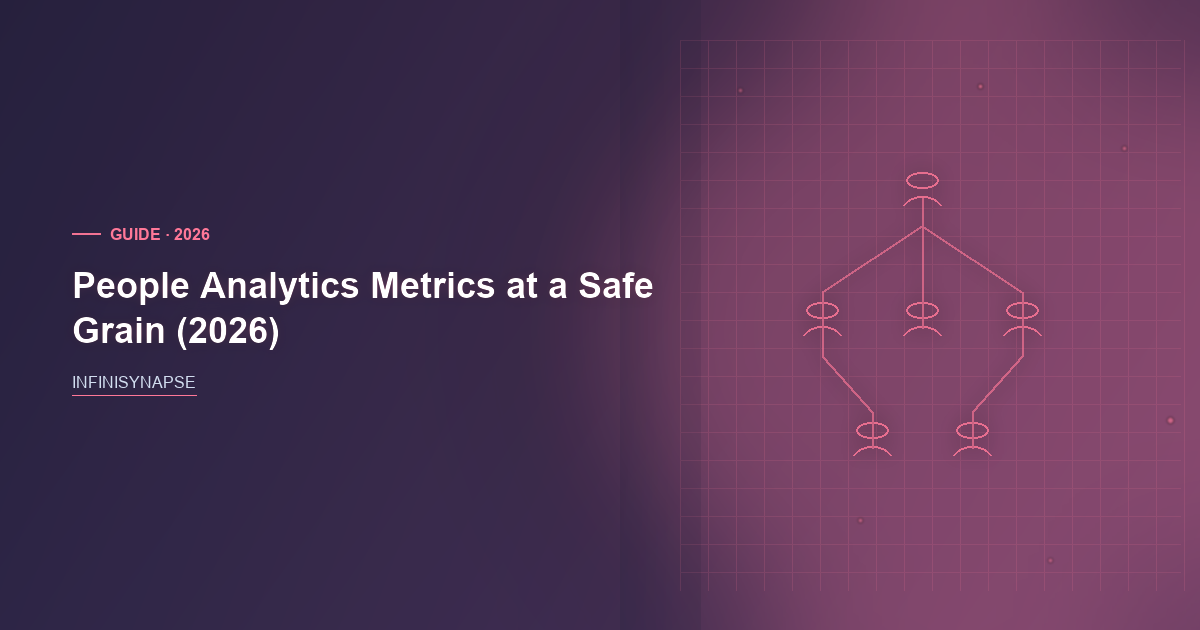 People Analytics Metrics at a Safe Grain