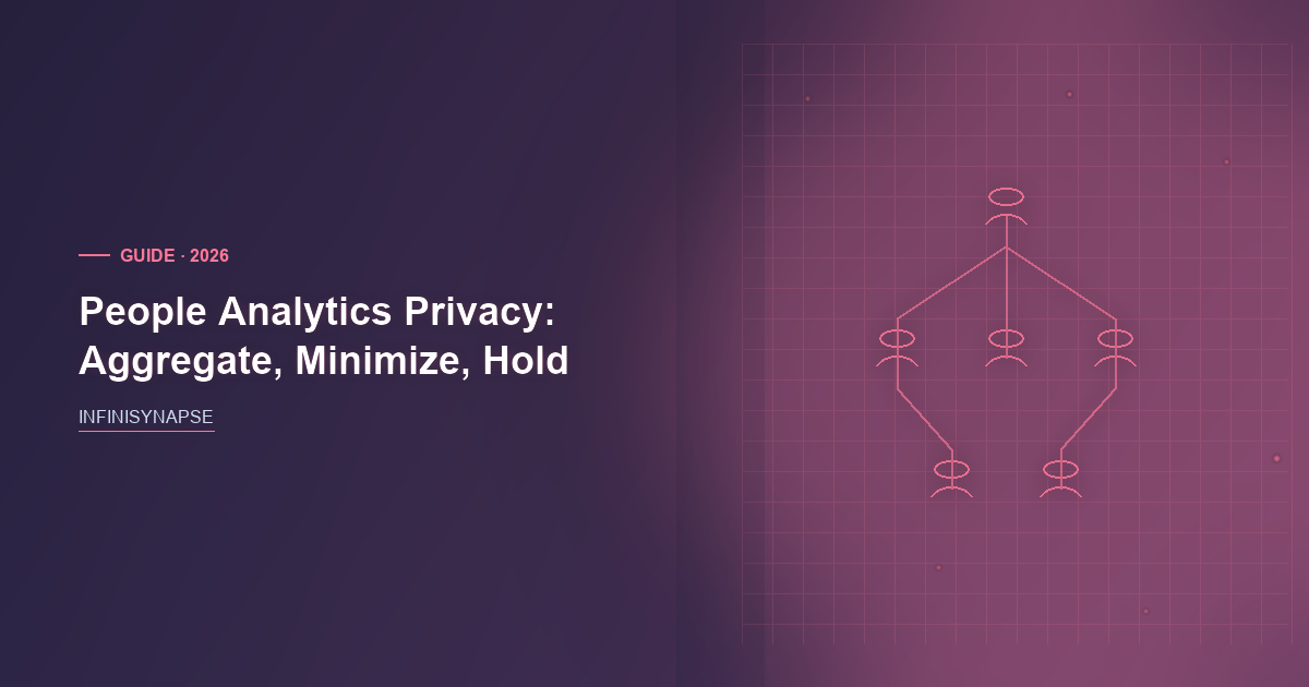 People Analytics Privacy aggregate minimize and hold