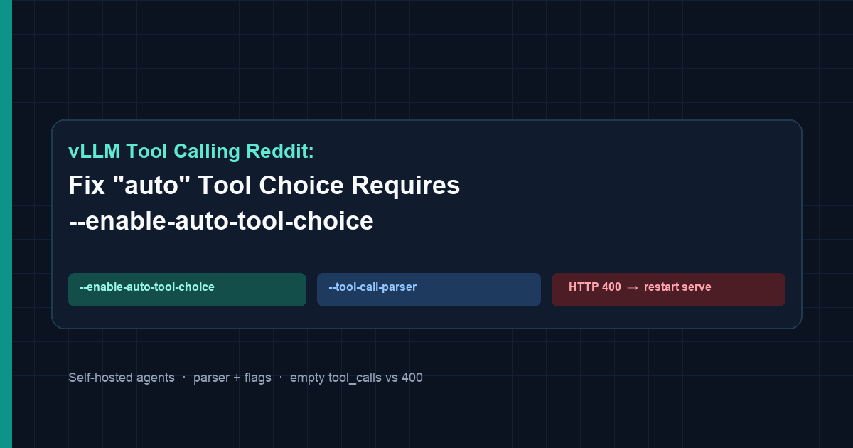 vLLM Tool Calling Reddit: Fix auto tool choice requires --enable-auto-tool-choice Hero image for vLLM tool calling — fix auto tool choice flags