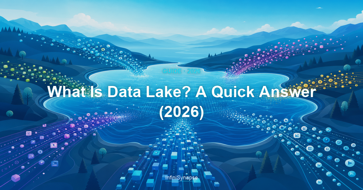 Answering what is data lake in 2026: a fast, plain definition of the data lake and where it fits a modern stack