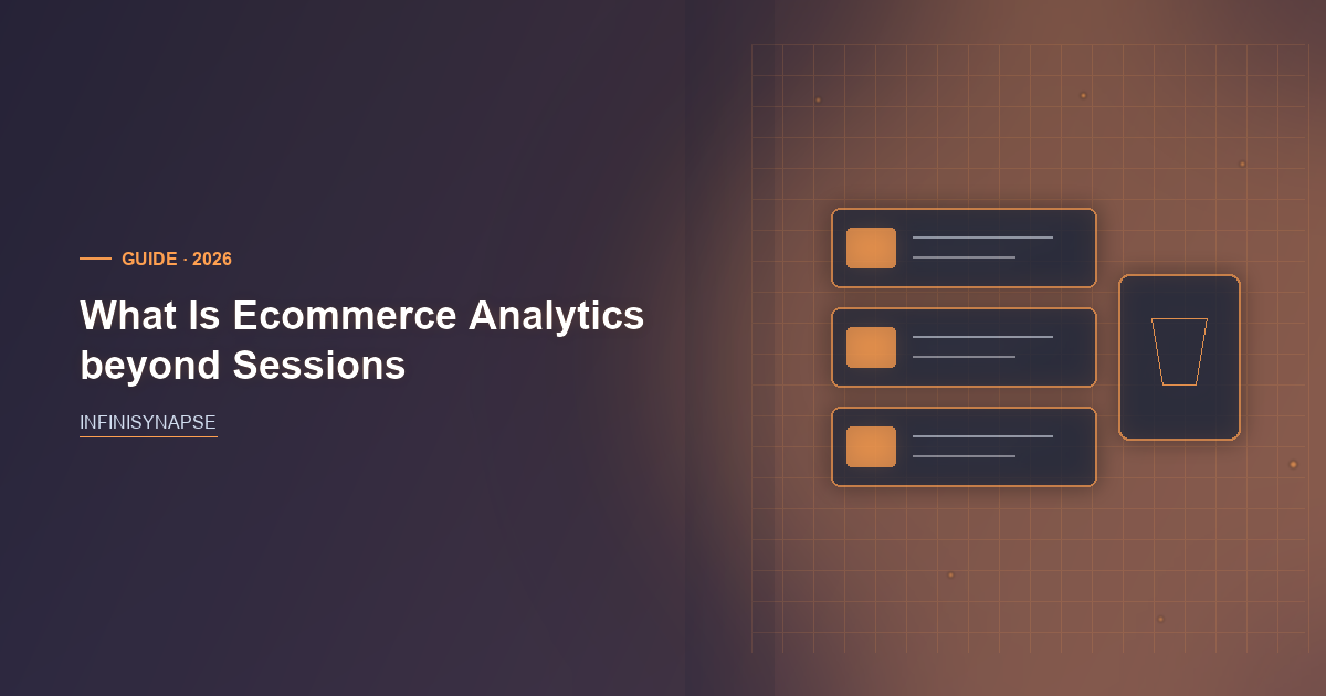 What Is Ecommerce Analytics beyond Sessions